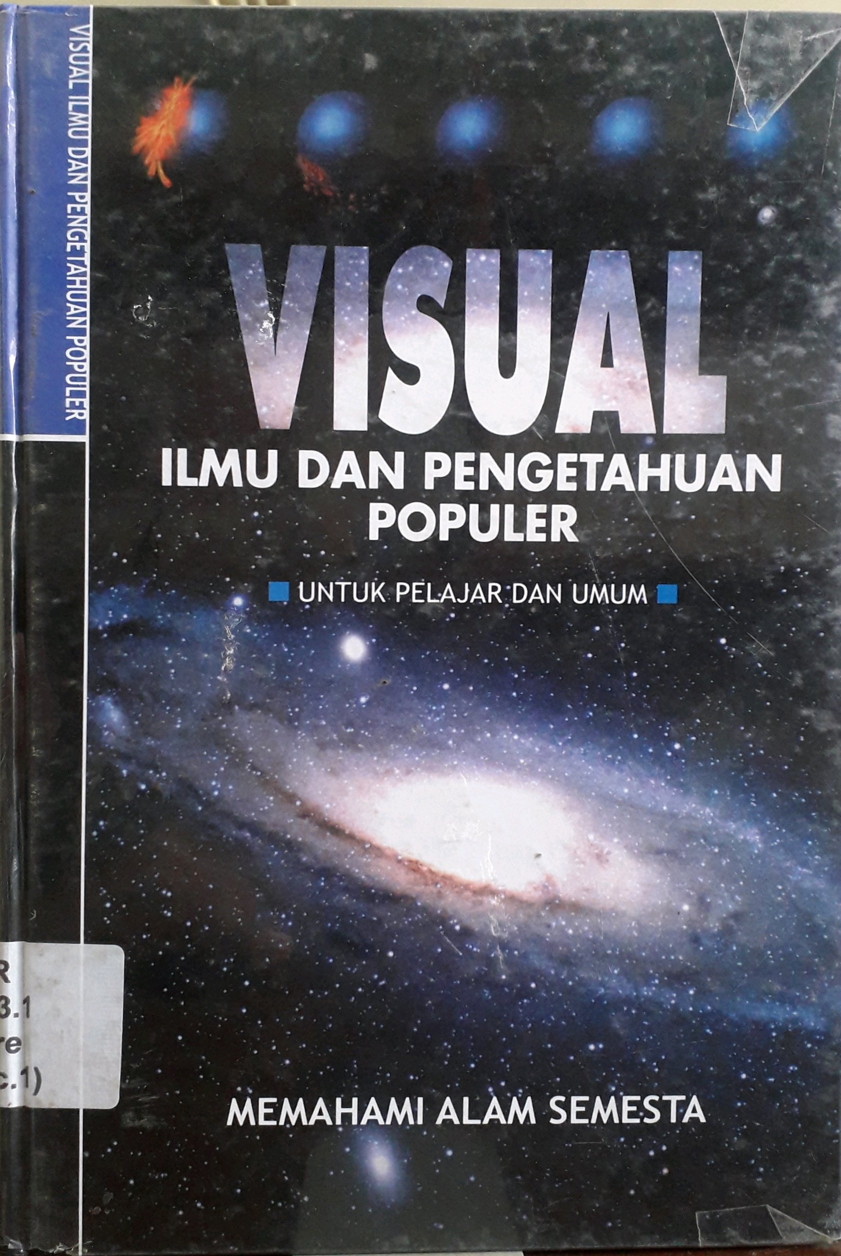 Cover Visual ilmu dan pengetahuan populer untuk pelajar dan umum : Memahami Alam Semesta