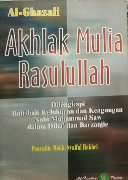 Cover Akhlak mulia rasulullah / Al Ghazali