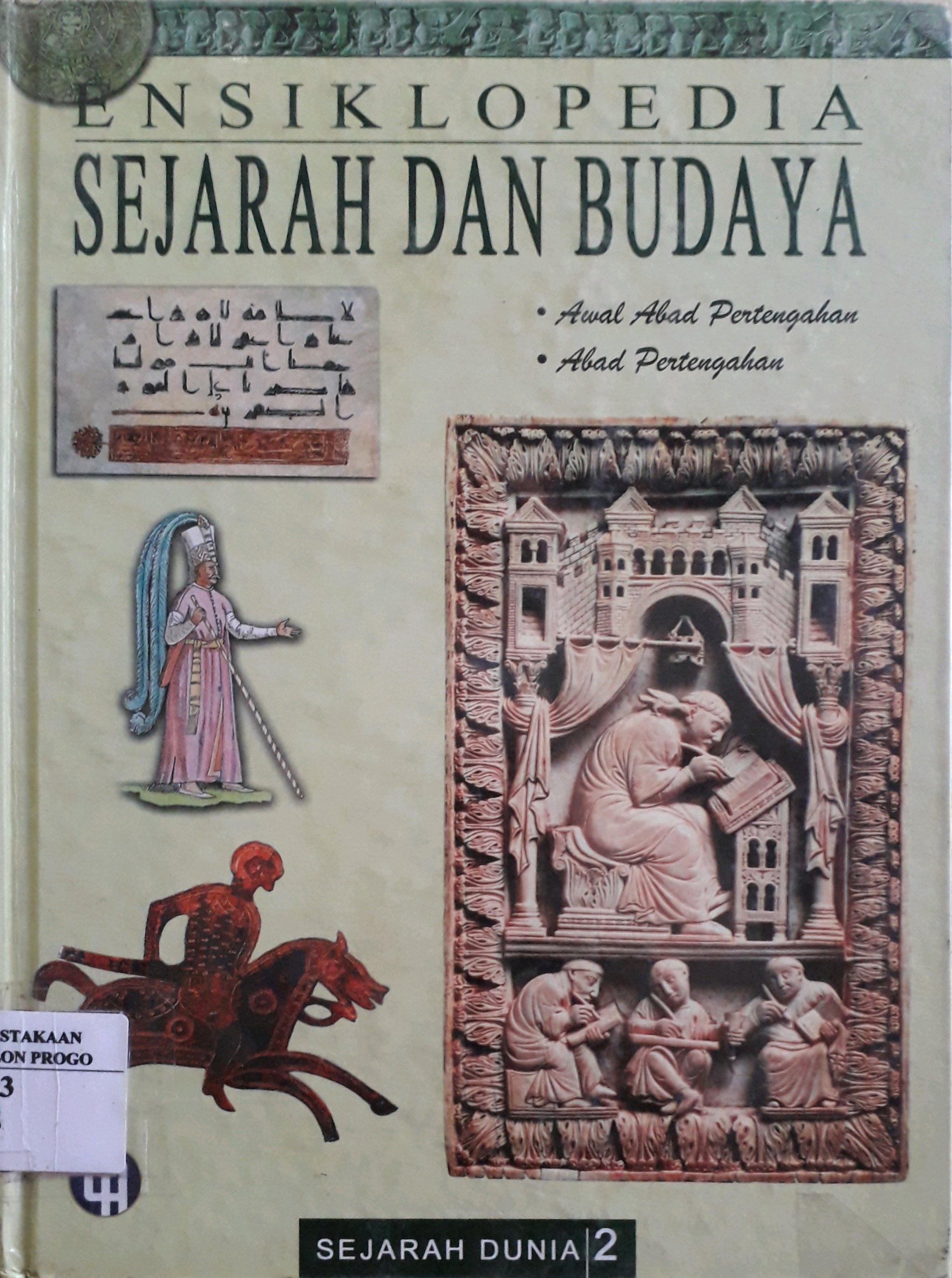 Cover Ensiklopedia Sejarah Dan Budaya Sejarah Dunia 2 :  Awal Abad Pertengahan, Abad Pertengahan