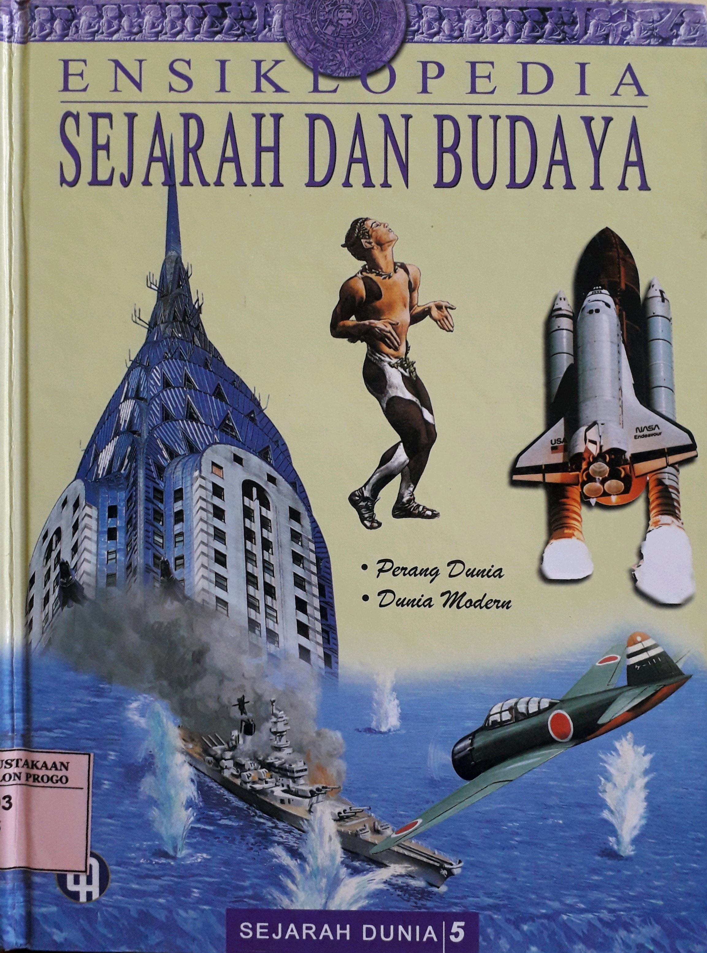 Cover Ensiklopedia Sejarah Dan Budaya Sejarah Dunia 5 :  perang dunia (1914-1949) dunia modern (1950-kini)