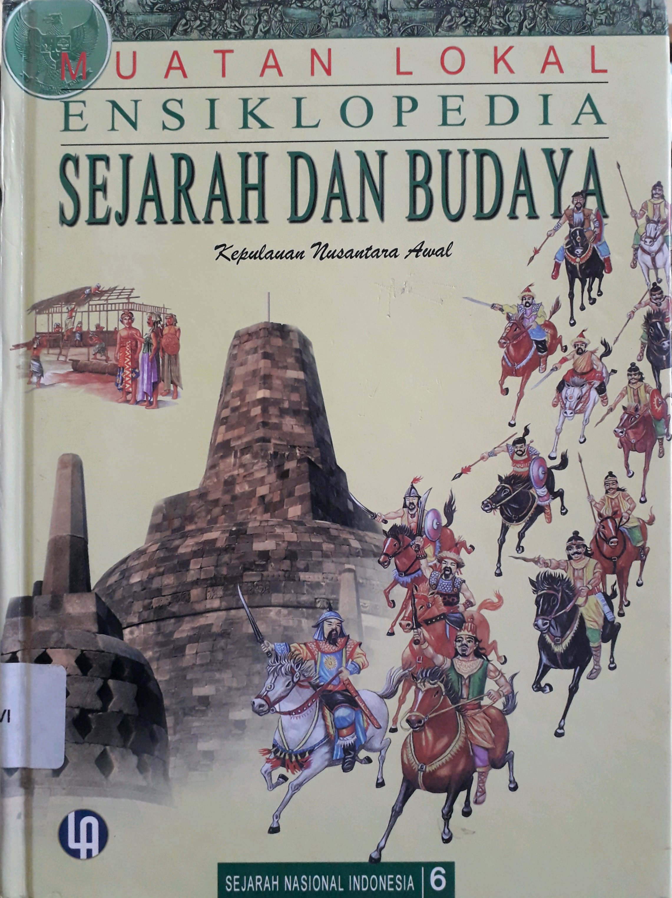 Cover Muatan Lokal Ensiklopedia Sejarah Dan Budaya Sejarah Nasional Indonesia 6 :  kepulauan nusantara awal