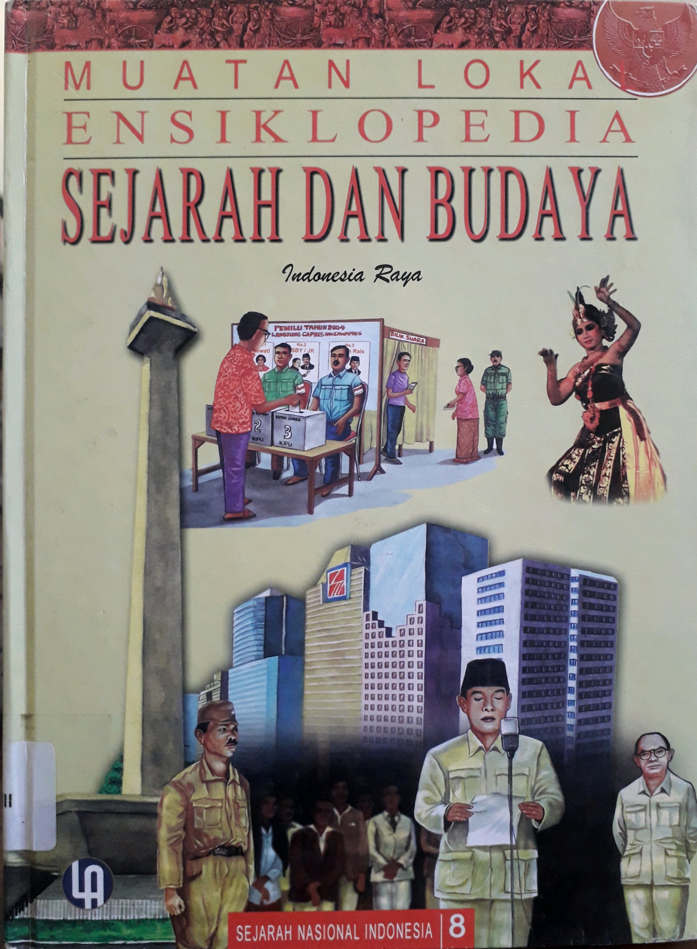 Cover Muatan Lokal Ensiklopedia Sejarah Dan Budaya Sejarah Nasional Indonesia 8 :  Indonesia Raya