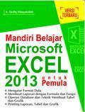 Cover Mandiri Belajar Microsoft Excel 2013 Untuk pemula / Taufik Hodayatullah, A