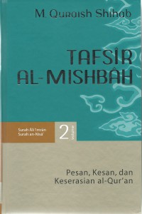 Cover Tafsir Al-Mishbah : Pesan, Kesan dan Keserasian Al-Quran volume 2 / Penulis, M. Quraish Shihab
