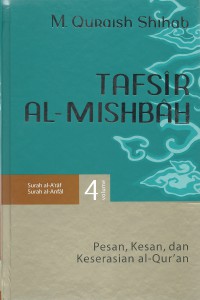 Cover Tafsir Al-Mishbah : Pesan, Kesan dan Keserasian Al-Quran volume 4 / Penulis, M. Quraish Shihab