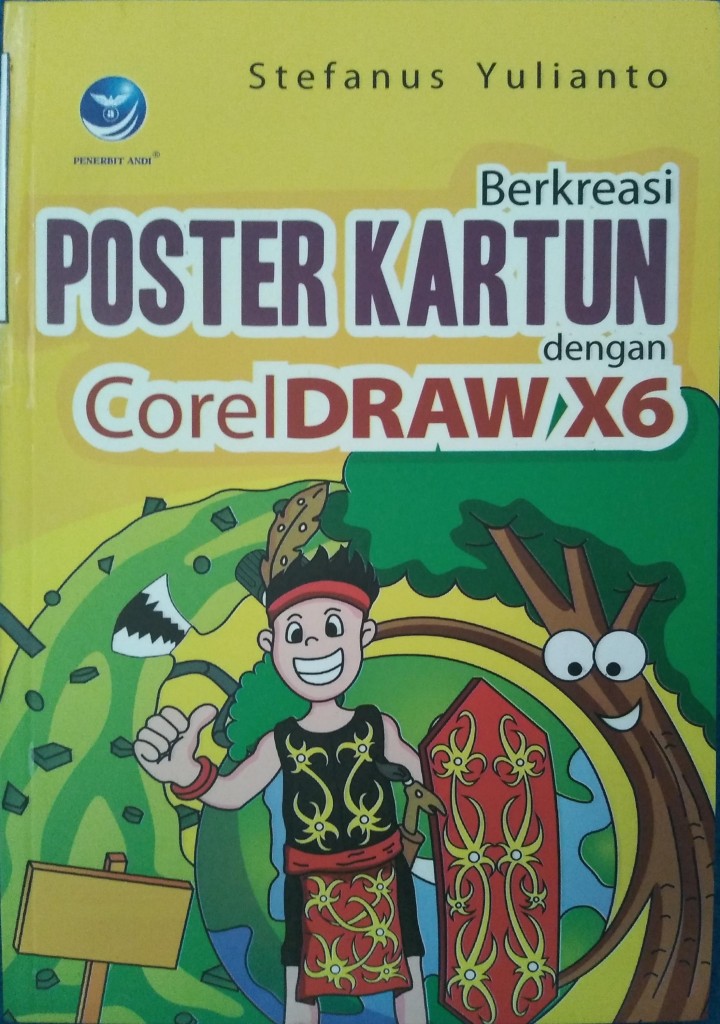 Cover Berkreasi Poster Kartun dengan CorelDraw X6 / Stefanus Yulianto
