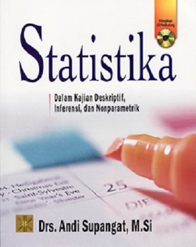 Cover Statistika dalam kajian deskriptif, inferensi dan nonparametrik / Penulis, Andi Supangat