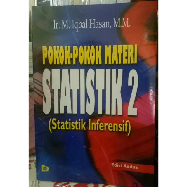 Cover Pokok-pokok statistik 2 (statistik Inferensif) edisi kedua / Penulis, M. Iqbal Hasan