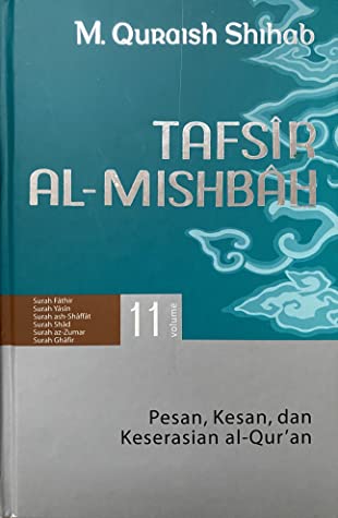 Cover Tafsir Al-Mishbah : Pesan, Kesan dan Keserasian Al-Quran volume 11 / Penulis, M. Quraish Shihab