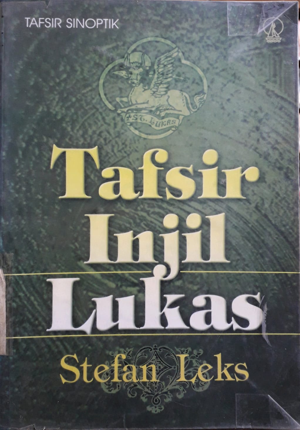 Cover Tafsir Injil Lukas / Penulis, Stefan Leks