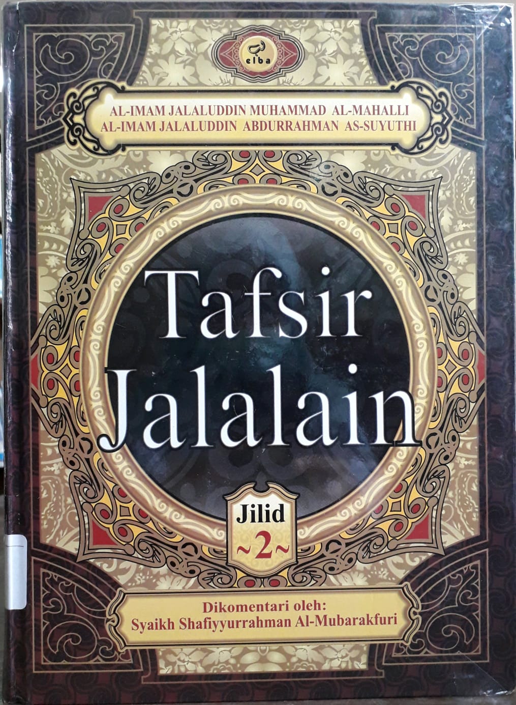 Cover Tafsir Jalalain jilid 2 / Penulis, Al Imam Jalaluddin Muhammad bin Ahma bin Muhammad Al-Mahali