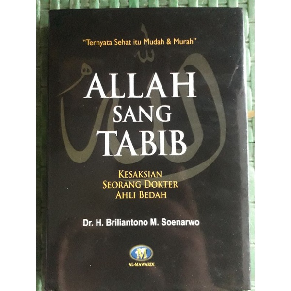 Cover Allah Sang Tabib kesaksian seorang Dokter Ahli Bedah / Briliantono M.Sunarwo
