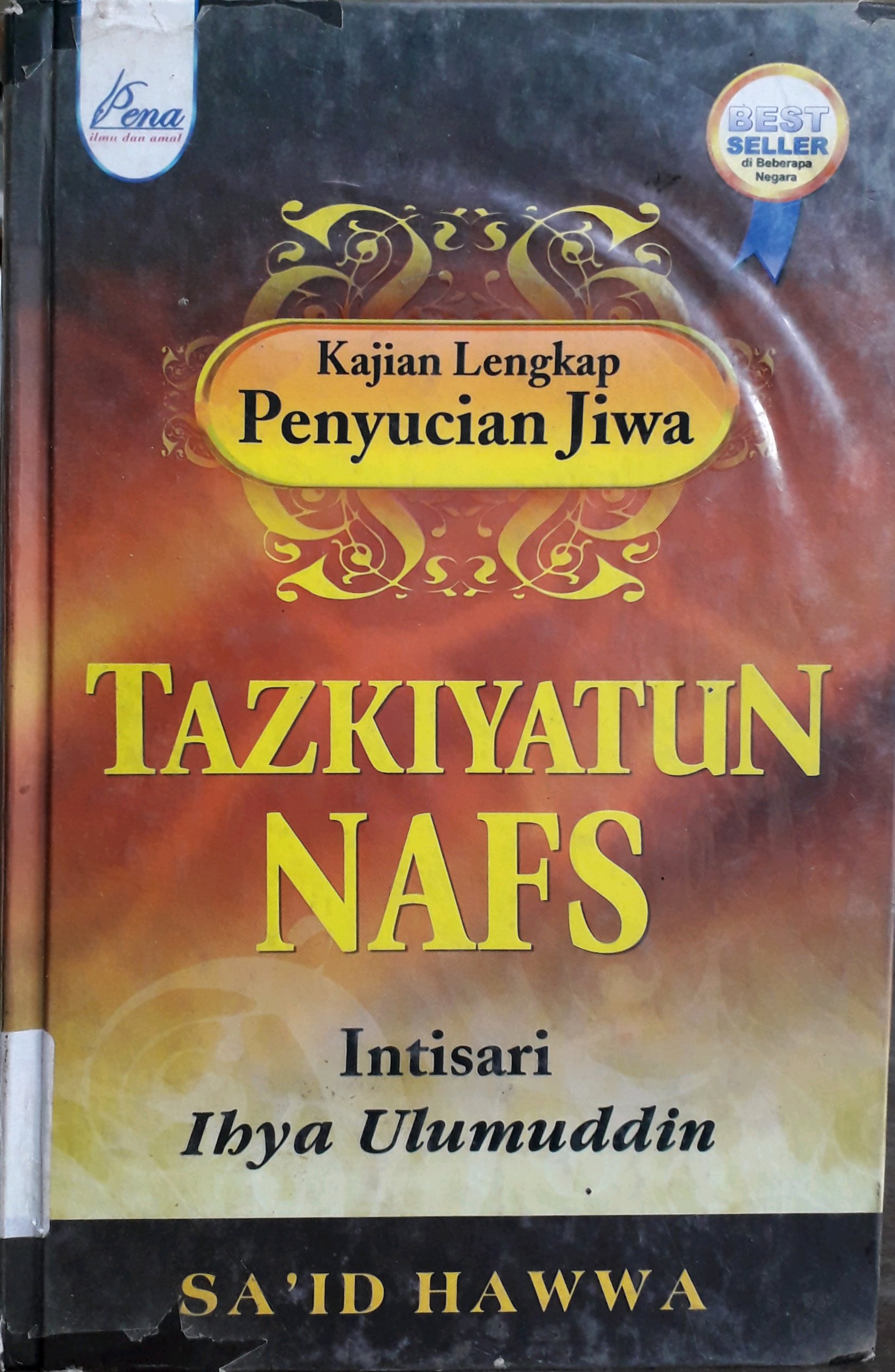 Cover Tazkiyatun Nafs Intisari Ihya Ulumudin / Penulis, Sa'id Hawwa
