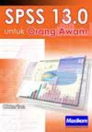 Cover SPSS 13.0 untuk orang awam / Oktarina