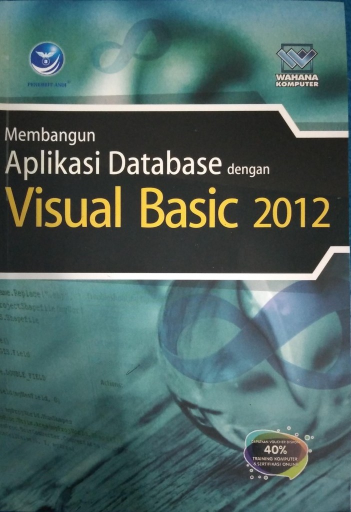 Cover Membangun aplikasi database dengan Visual Basic 2012 / Wahana Komputer
