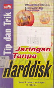 Cover Tip dan Trik Jaringan Tanpa Harddisk / Hasan B Usman Lamatungga; R Fadli UL