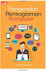 Cover Pengenalan pemrograman Komputer / Jubilee Enterprise