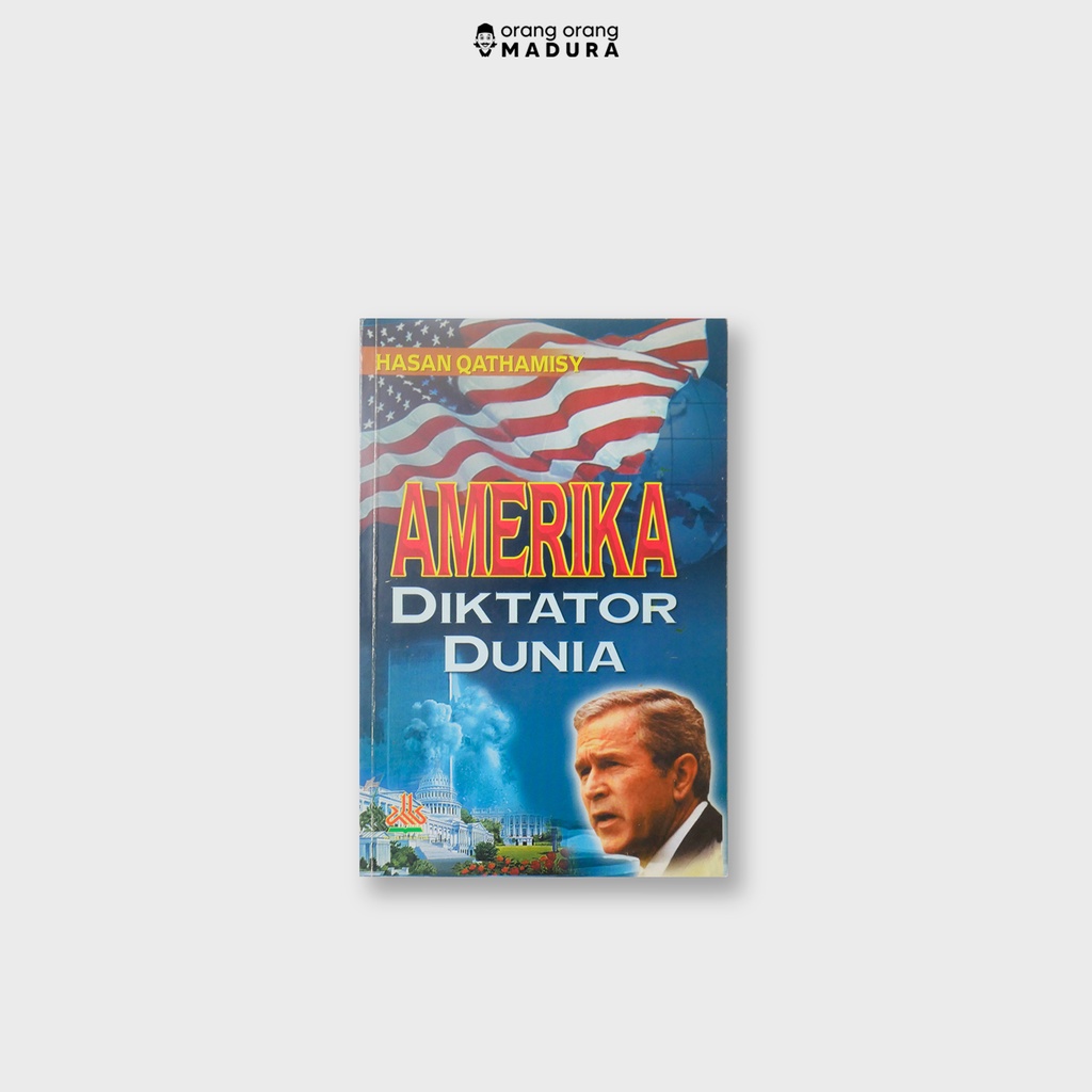 Cover Amerika diktator dunia / Hasan Qathamisy; Penerjemah, Zaenal Abidin
