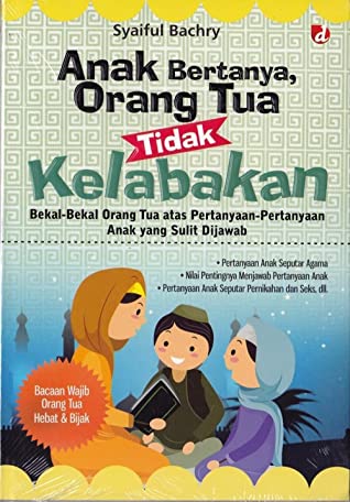 Cover Anak bertanya, orang tua tidak kelabakan / Syaiful Bachry