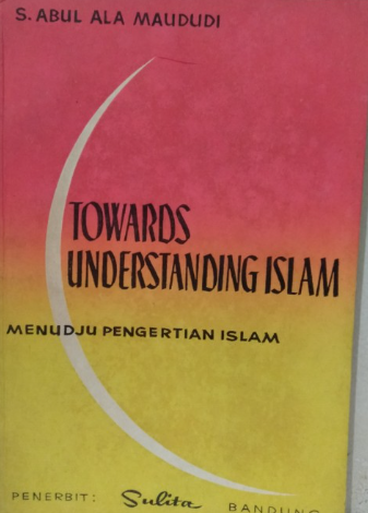 Cover Apakah arti islam / Abul A'la Maududi