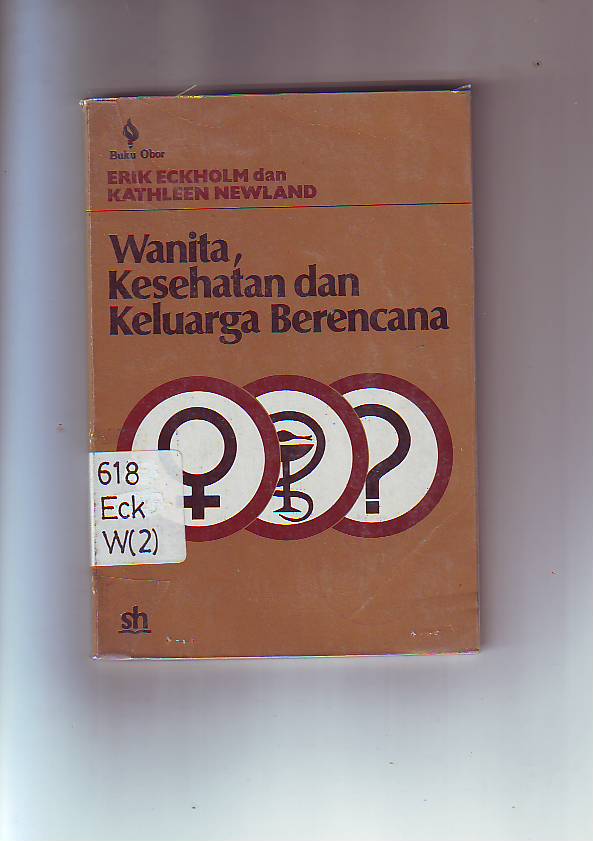 Cover Wanita, Kesehatan dan Keluarga Berencana / Erik Eckholm dan Kathleen Newland