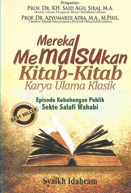 Cover Mereka memalsukan kitab-kitab karya ulama klasik / Penulis, Syaikh Idahram