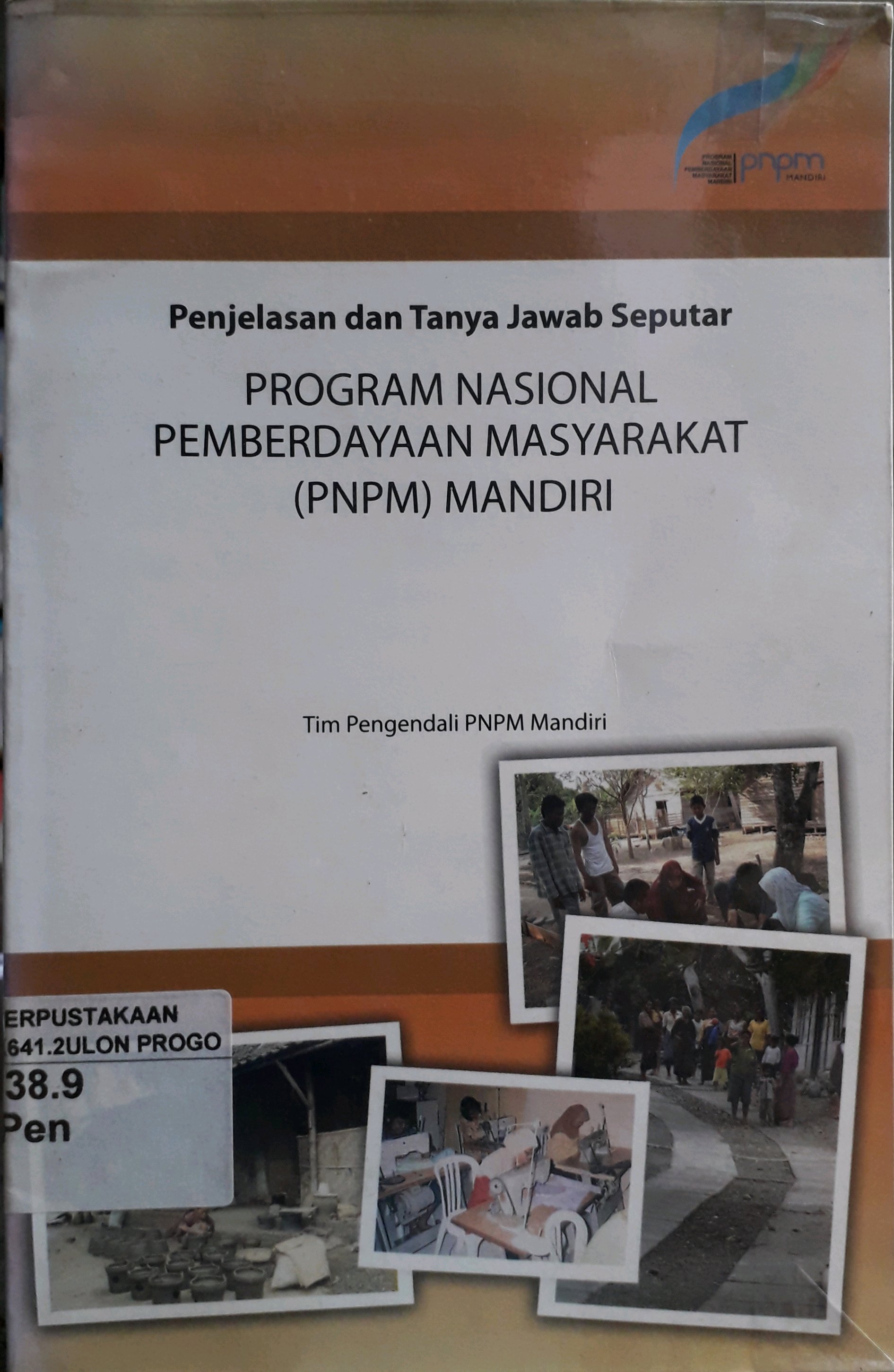 Cover Penjelasan dan tanya jawab seputar Program Nasional Pemberdayaan Masyarakat (PNPM) Mandiri