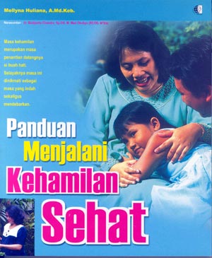 Cover Panduan menjalani kehamilan sehat / Mellyna Huliana ; penyunting : Erni Priyatini