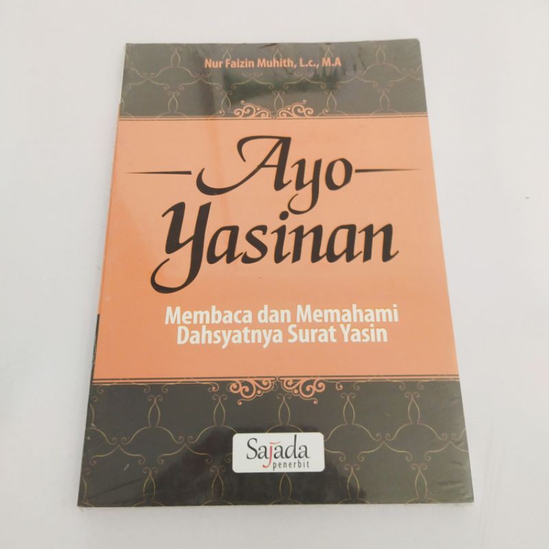 Cover Ayo Yasinan membaca dan memahami Dasyatnya Surat Yasin / Nur Faizin Muhith