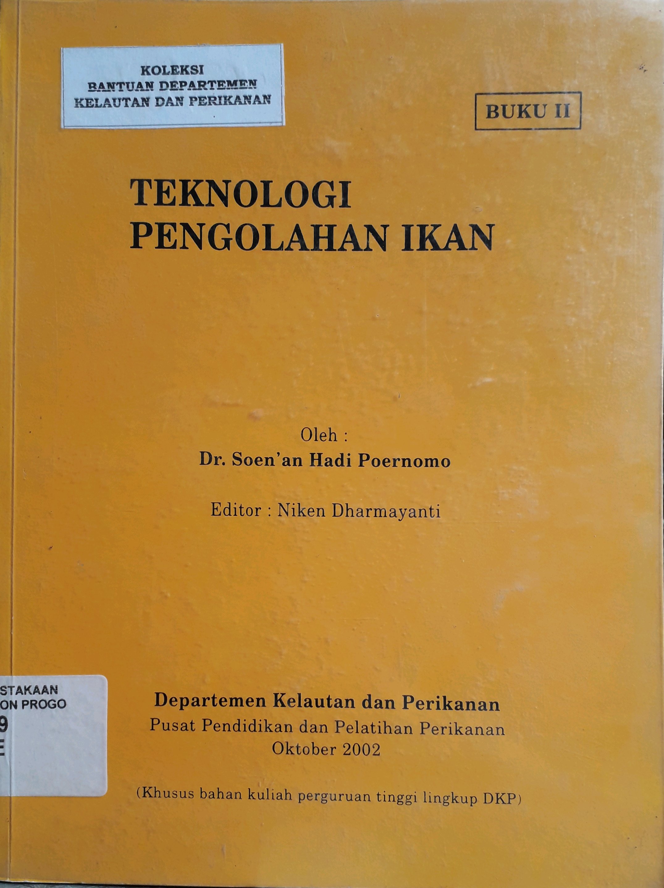 Cover Teknologi Pengolahan Ikan Buku II / Penulis, Soen'an H. Poernomo