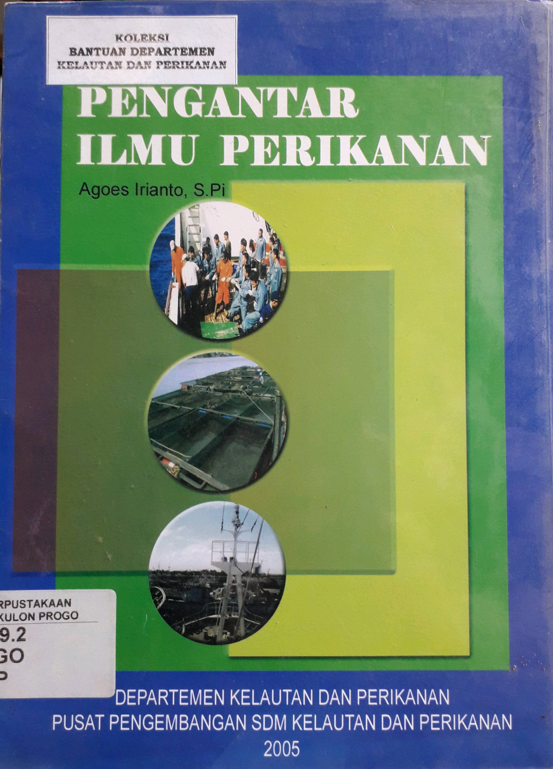 Cover Pengantar Ilmu Perikanan / Penulis, Agoes Irianto