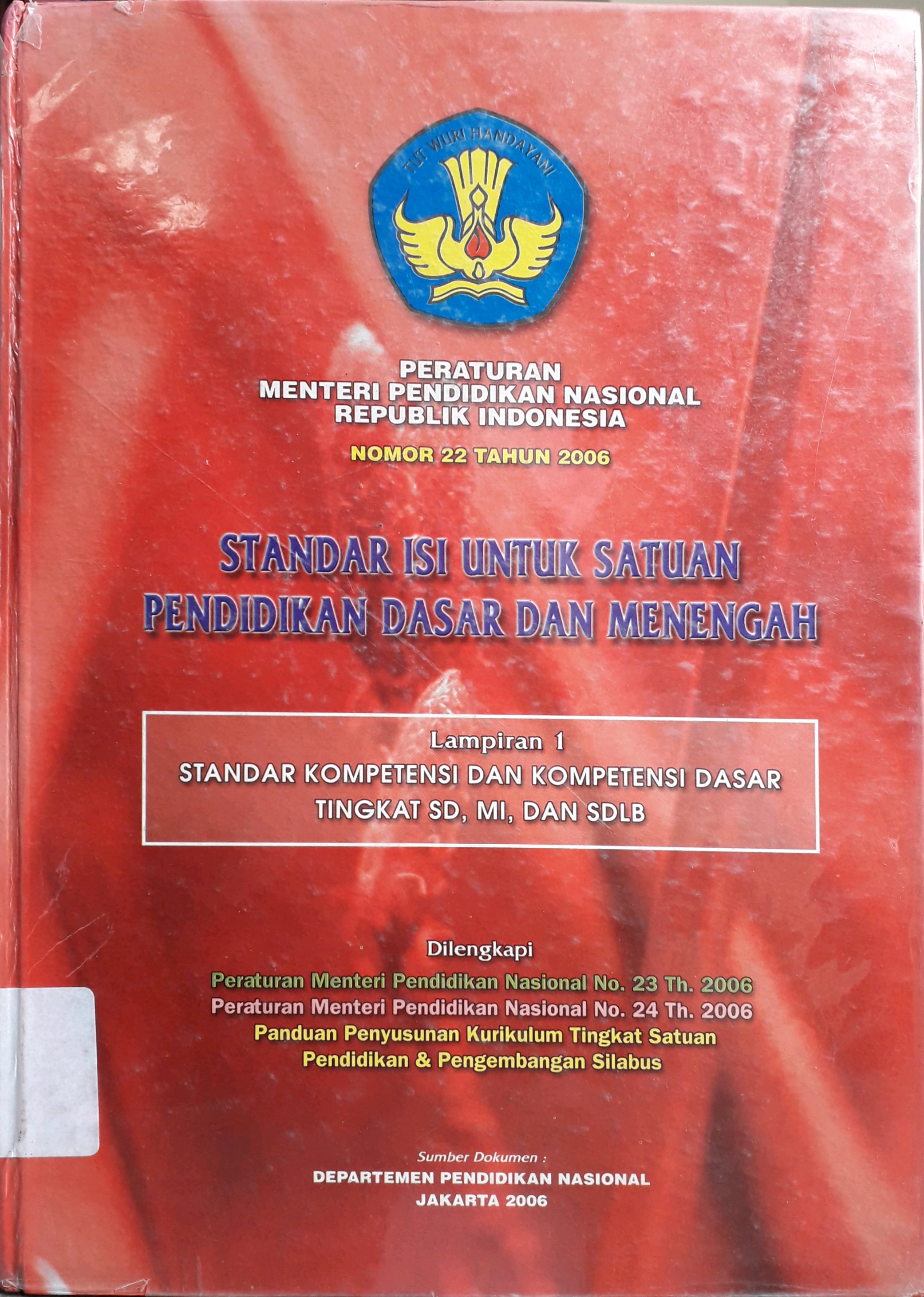 Cover Peraturan Menteri Pendidikan Nasional Republik Indonesia nomor 22 Tahun 2006 Standar Isi Untuk Satuan Pendidikan Dasar dan menengah