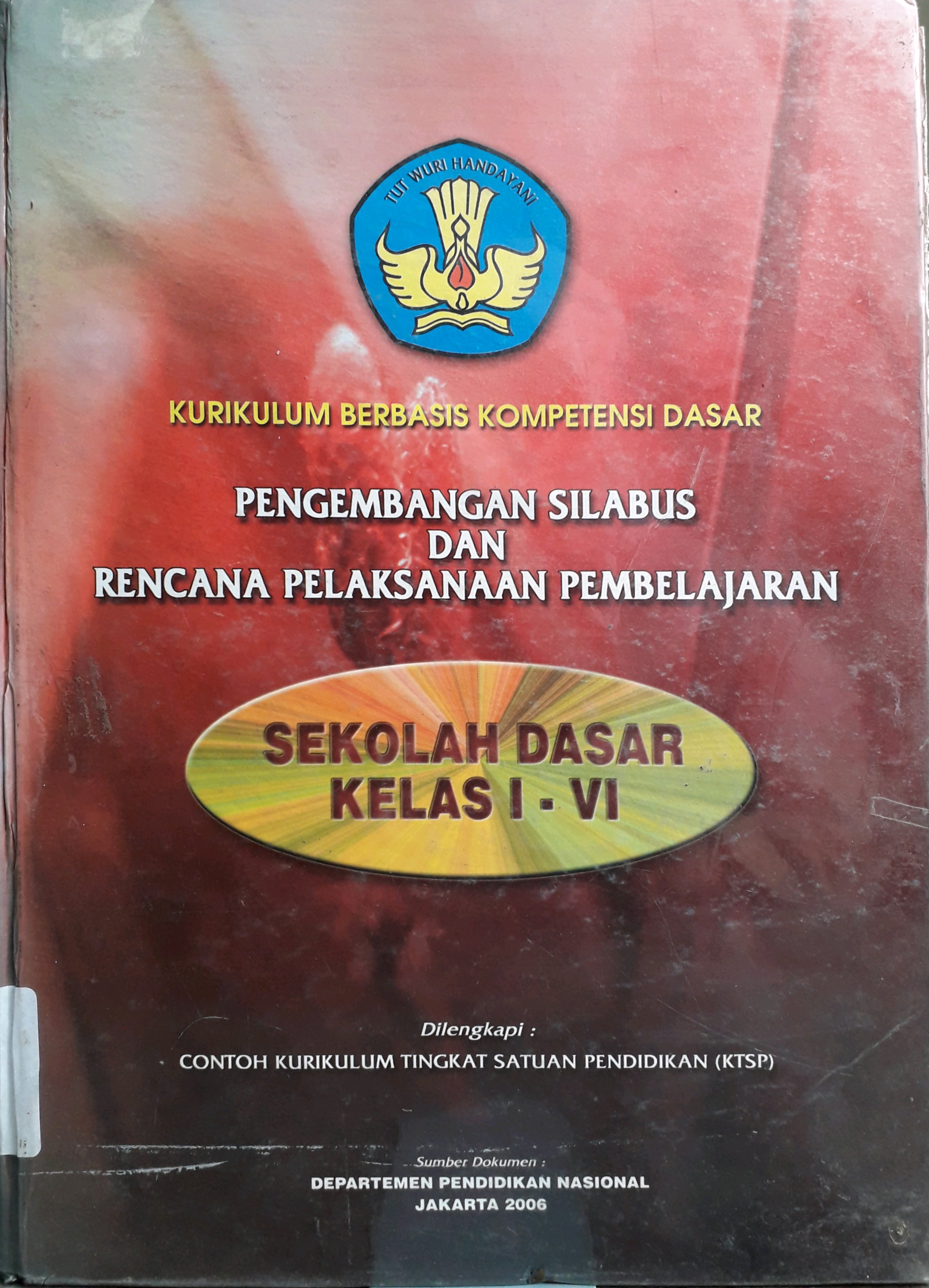 Cover Kurikulum Berbasis Kompetensi Dasar Pengembangan Silabus dan Rencana Pelaksanaan Pembelajaran seklah dasar kelas I - VI
