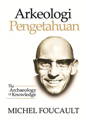 Cover Arkheologi Pengetahuan / Penyusun: Michael Foulcault