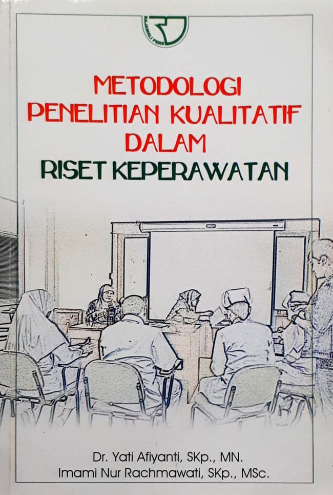 Cover Metodologi penelitian kualitatif dalam riset keperawatan / Yati Afiyanti, Imami Nur Rachmawati