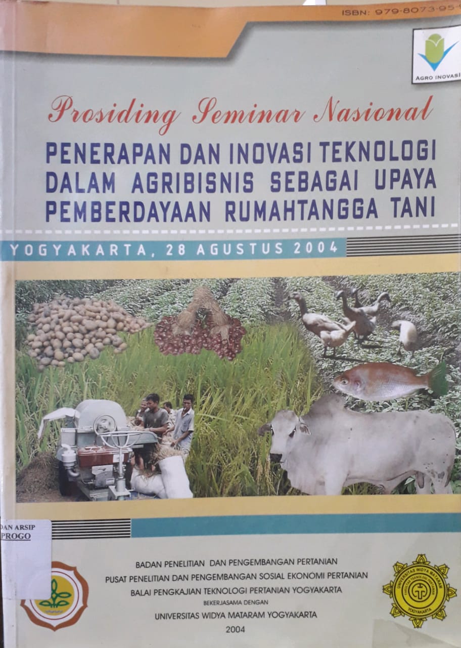 Cover Prosiding Seminar nasional Penerapan dan Inovasi Teknologi dalam agribisnis sebagai upaya pemberdayaan rumahtangga tani, Yogyakarta 28 Agustus 2004