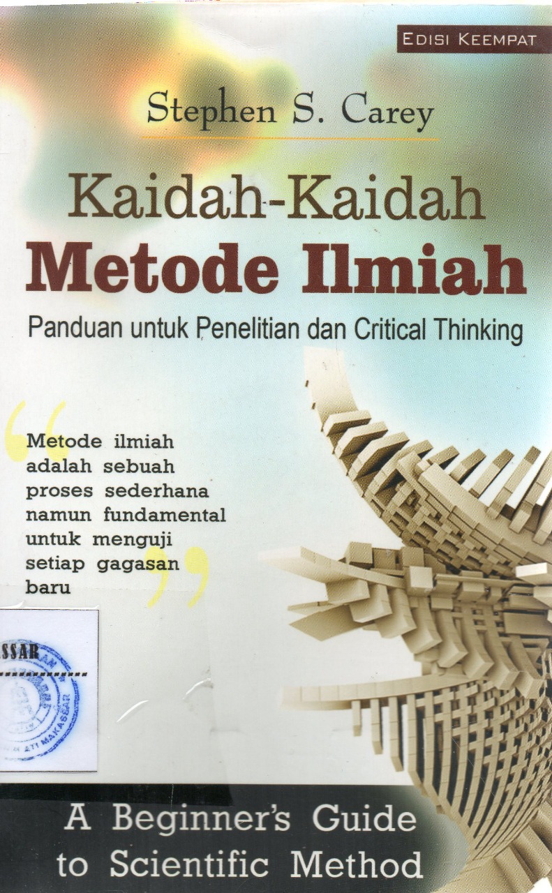 Cover Kaidah -kaidah Metode Ilmiah: Panduan Penelitian dan Critical Thinking / Penyusun: StephenS. Carey