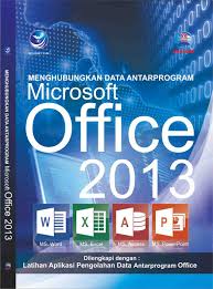 Cover Menghubungkan data antarprogram microsoft office 2013 (MS Word, MS Excel, MS Access, MS Powerpoint) / Madcoms