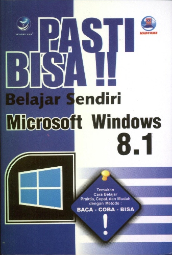 Cover Pasti bisa belajar sendiri Microsoft Windows 8.1 / Madcoms
