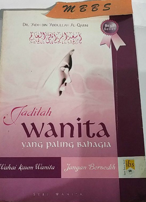 Cover Jadilah wanita yang paling bahagia / 'Aidh Bin 'Abdullah Al-Qarni
