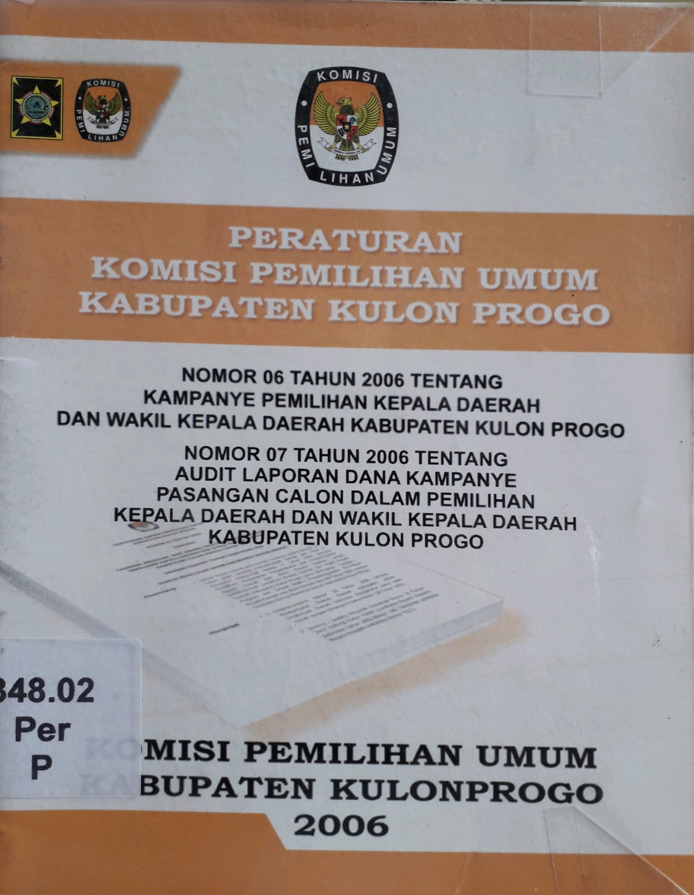 Cover Peraturan Komisi Pemilihan Umum Kabupaten Kulon progo Nomor 06 tahun 2006 tentang Kampanye Pemilihan Kepala Daerah dan Wakil Kepala Daerah Kabupaten Kulon progo