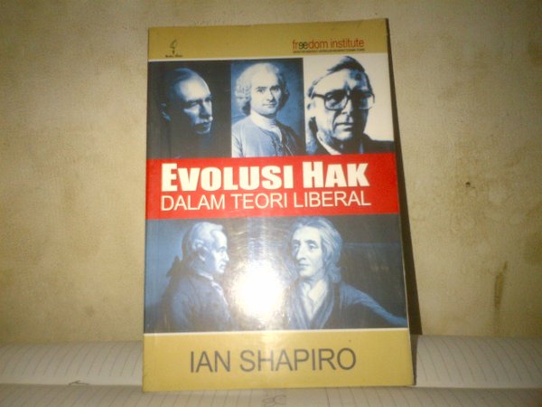 Cover Evolusi hak dalam teori liberal / Penulis, Ian Shapiro