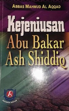 Cover Kejeniusan Abu bakar Ash-Shiddiq / Penulis, Abbas Mahmud Al Aqqad