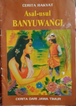 Cover Asal-usul banyuwangi (cerita dari Jawa Timur) / Heny V. Tinneke