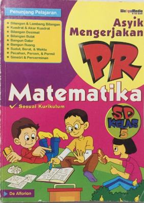 Cover Asyik mengerjakan PR matematika SD Kelas 5 / Dea Adhitya