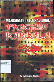 Cover Mahkamah internasional tragedi karbala :  seruan terhadap keadilaln / Hatem Abu Shahba