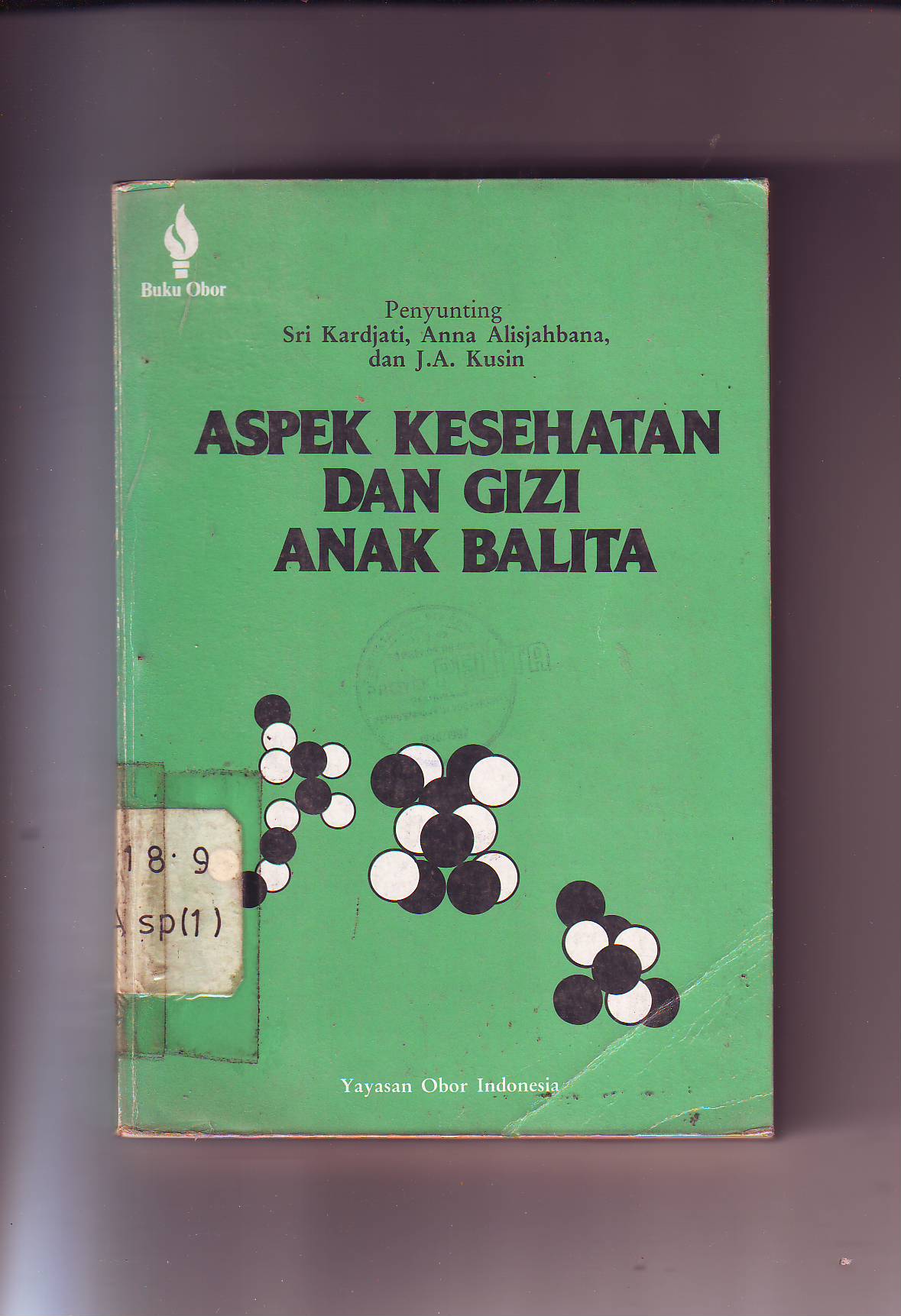 Cover Aspek Kesehatan dan Gizi Anak Balita / Sri Kardjati, dkk