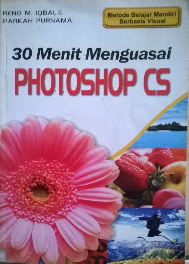 Cover 30 Menit Menguasai Photoshop CS / Reno M Iqbal; Parkah Purnama
