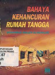 Cover Bahaya Kehancuran Rumah Tangga / Muhammad shaleh al munajjid