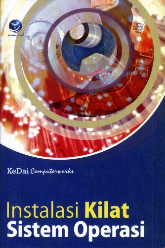 Cover Instalasi kilat sistem operasi / oleh, Kedai Computer Works ; editor, Fl. Sigit Suyantoro